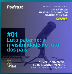 Luto paterno: a invisibilidade do luto dos pais